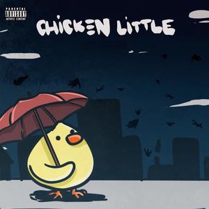 Chicken Little (feat. Yadda Man & Tylynn) (Explicit)