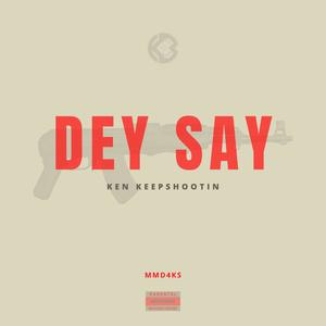 Dey Say (Explicit)