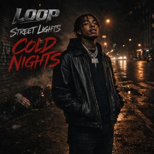 Loop/Street Lights, Cold Nights (Explicit)