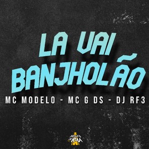 La Vai Banjholão (Explicit)