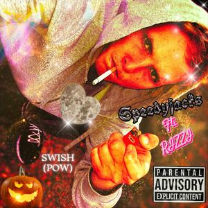 Swish (POW) (feat. RIZZI) (Explicit)