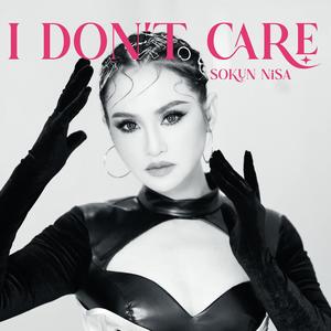 I Don't Care (Explicit)