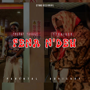 FÈNA N'DEH (feat. Straiker) (Explicit)