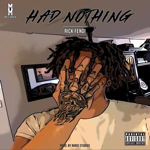 Had Nothing (Explicit)