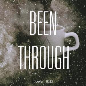Been Through(顺其自然） (翻自 EXO)