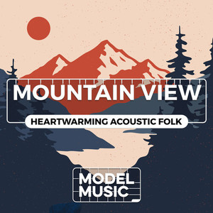 Mountain View - Heartwarming Acoustic Folk