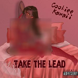 Take The Lead (Explicit)