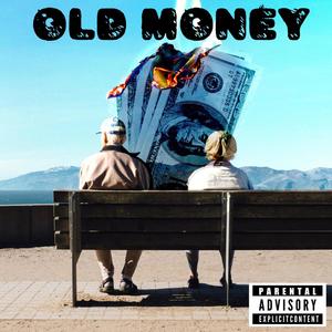 Old Money (feat. O.R.D) (Explicit)