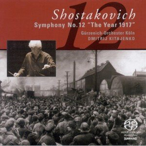 SHOSTAKOVICH, D.: Symphony No. 12 (Cologne Gurzenich Orchestra, Kitaenko)