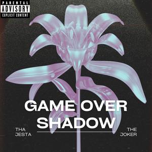 Game Over Shadow (feat. The Joker) [Explicit]