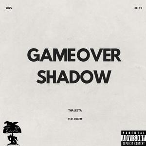 Game Over Shadow (feat. The Joker) (Explicit)