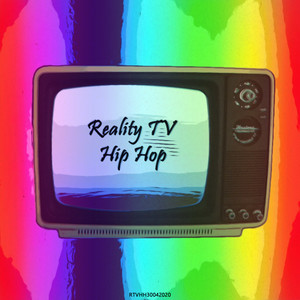 Reality TV Hip Hop