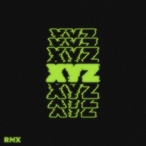 XYZ RMX (Explicit)