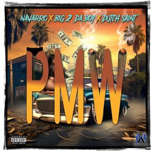 PMW (feat. Big2DaBoy & Dutch Saint) (Explicit)