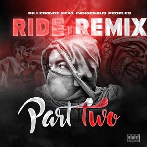 Ride Remix Part Two (feat. Indigenous Peoples) [Explicit]