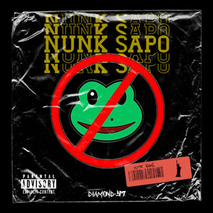 Nunk Sapo (Explicit)