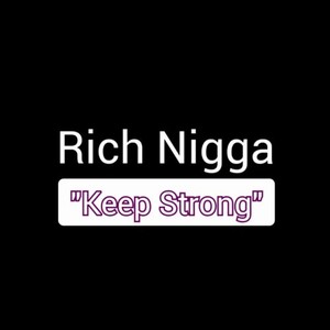 Keep Strong (Explicit)