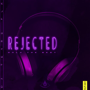 Rejected (Only The Best)