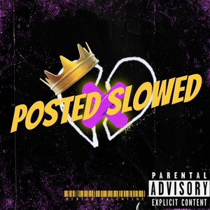 Posted Slowed (Explicit)