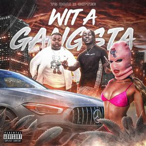 Wit A Gantsta (Explicit)