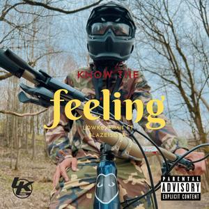 Know The Feeling (feat. Blaze1Sosa) (Explicit)