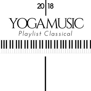 Yoga Music Playlist Classical 2018