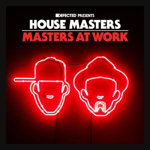 Defected Presents House Masters - Masters At Work Mixtape