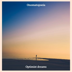Opimist Dreams