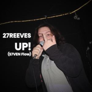 27REEVES - UP!(S7VEN Flow) (Explicit)