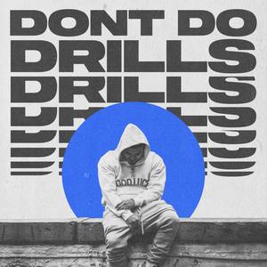 Dont Do Drills (Explicit)