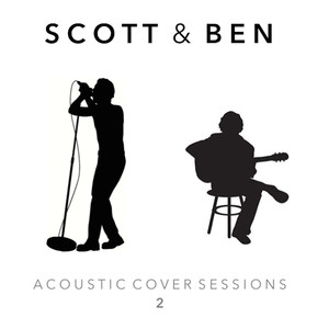 Scott & Ben: Acoustic Cover Sessions 2 (Live)