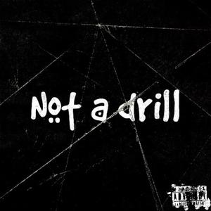 Not a drill (feat. 108Luhdolo) (Explicit)