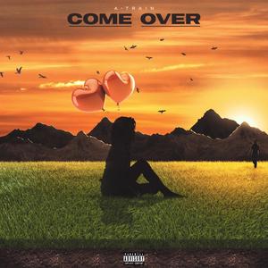 Come Over (Explicit)