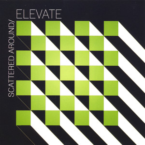 ELEVATE - Scattered Around