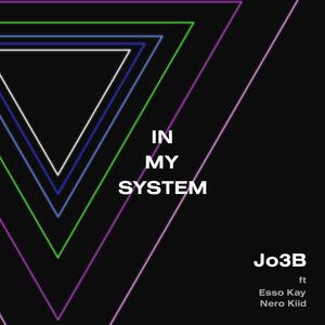 In My System (feat. Esso Kay & Nerokid) (Explicit)