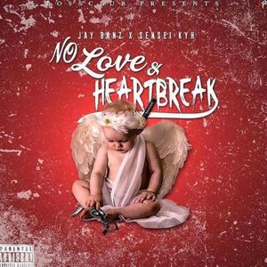 No Love & Heartbreak (Explicit)