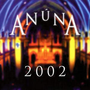 ANÚNA 2002