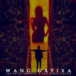 Wang Gafixa (feat. ZAR & Mac Toffie)