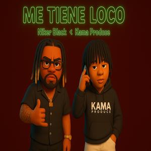 Me Tiene Loco (feat. Niker Black)