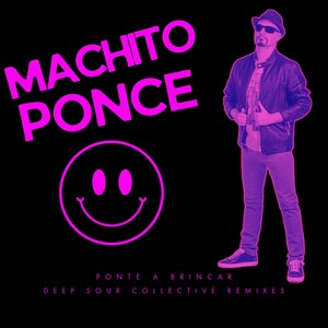 Ponte a Brincar (Deep Sour Collective Official 2024 Remix)