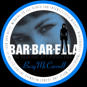 Busy McCarroll- Bar'Bar'Ella- The BeatNik Spy Music Files