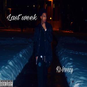 Last Week (Explicit)