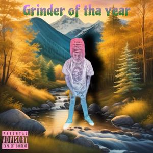 Grinder of tha year (Explicit)