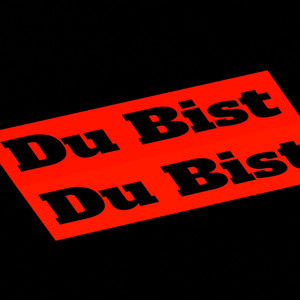 Du bist (Explicit)