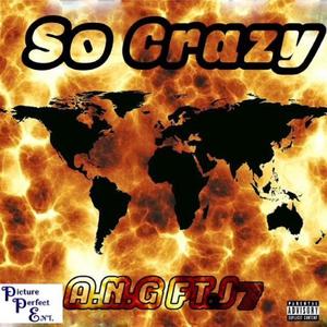So Crazy (feat. J7) (Explicit)