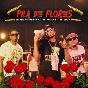 Pila De Flores (Explicit)