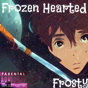 Frozen Hearted (Explicit)