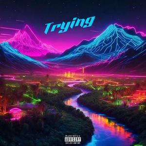 Trying (Explicit)