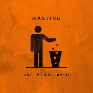 ONE MAN’S TRASH (Explicit)