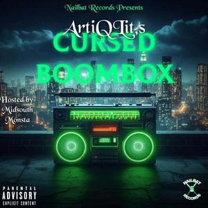 ArtiQLit's Cursed Boombox (Explicit)